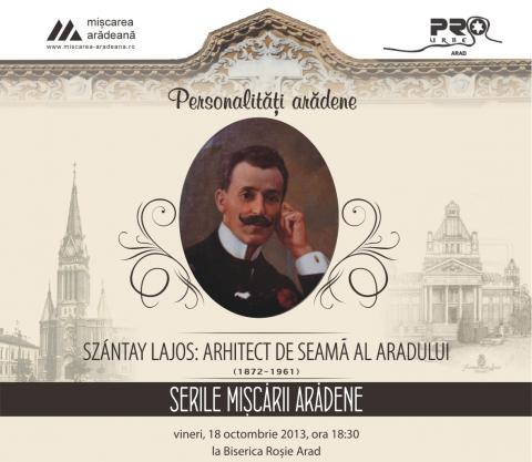 Personalități Arădene: Arh. Ludovic Szantay Personalități Arădene: Arh. Ludovic Szantay